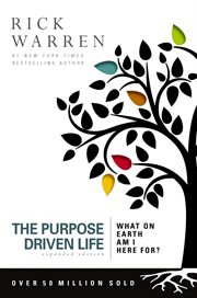 The purpose-driven life : what on earth am I here for? cover image