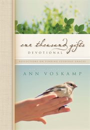 One thousand gifts devotional : reflections on finding everyday graces cover image
