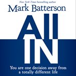 All in: you are one decision away from a totally different life cover image