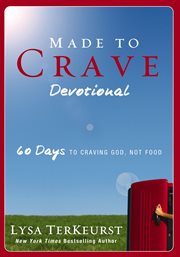 Made to crave devotional : 60 days to craving God, not food cover image