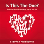 Is this the one?: simple dates for finding the love of your life cover image