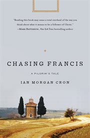 Chasing Francis : a pilgrim's tale cover image