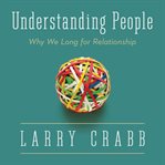 Understanding people: why we long for relationship cover image
