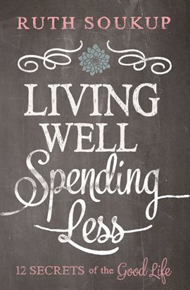 Cover image for Living Well, Spending Less