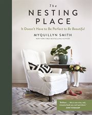 The nesting place : your home doesn't have to be perfect to be beautiful cover image