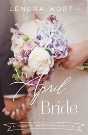 An April bride : a year of weddings novella cover image