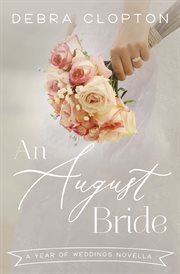 An August bride : a year of weddings novella cover image