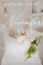 A November bride : a year of wedding novella cover image