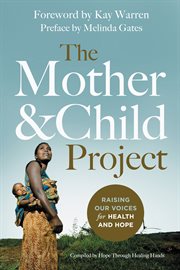 The mother & child project : raising our voices for health and hope cover image