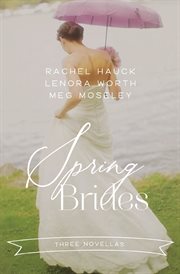 Spring brides : a year of weddings novella collection cover image