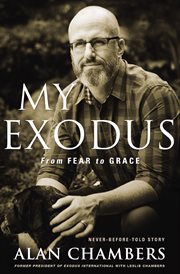 My exodus : from fear to grace cover image
