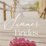 Summer brides: three novellas cover image