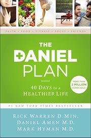 The Daniel plan : 40 days to a healthier life cover image