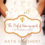 The perfect arrangement: an October wedding story cover image