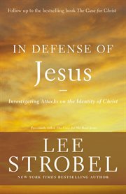 In defense of Jesus : investigating attacks on the identity of Christ cover image