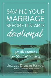 Saving your marriage before it starts devotional. 52 Meditations for Spiritual Intimacy cover image