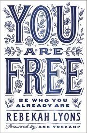 You are free : be who you already are cover image