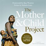 The mother and child project: raising our voices for health and hope cover image