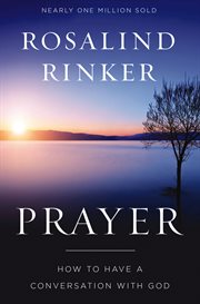 Prayer : how to have a conversation with God cover image