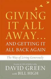 Giving it all away…and getting it all back again. The Way of Living Generously cover image