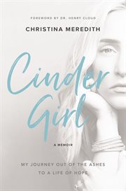 CinderGirl : my journey out of the ashes to a life of hope, a memoir cover image