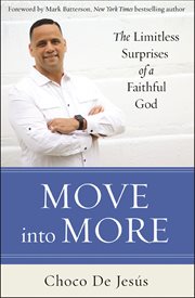 Move into more. The Limitless Surprises of a Faithful God cover image