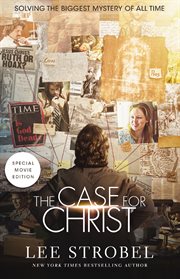 Case for christ. Solving the Biggest Mystery of All Time cover image