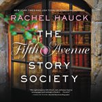 The Fifth Avenue story society : a novel cover image