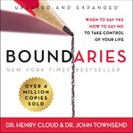 Boundaries : When to Say Yes, How to Say No To Take Control of Your Life cover image