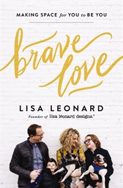 Brave love : making space for you to be you cover image