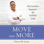 Move into more : the limitless surprises of a faithful God cover image