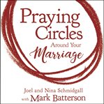 Praying circles around your marriage cover image