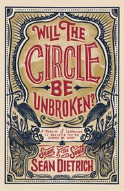 Will the circle be unbroken?. A Memoir of Learning to Believe You're Gonna Be Okay cover image