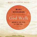 God walk : moving at the speed of your soul cover image