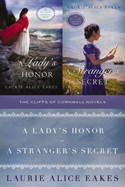 The cliffs of cornwall novels : a lady's honor and a stranger's secret cover image