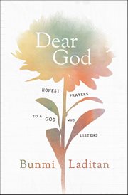 Dear God : honest prayers to a God who listens cover image