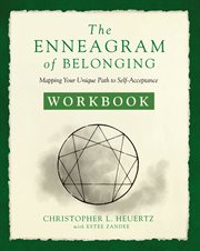 The enneagram of belonging workbook : mapping your nnique path to self-acceptance cover image