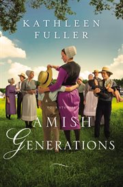 Amish generations. Four Stories cover image