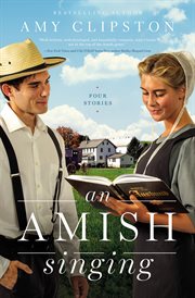 An Amish singing : four stories cover image
