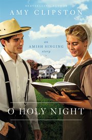 O holy night. An Amish Singing Story cover image