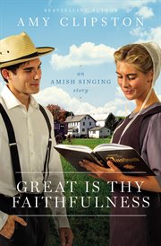 Great is thy faithfulness : an Amish singing story cover image