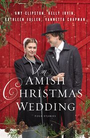 An amish christmas wedding. Four Stories cover image