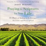 Praying the scriptures for your life cover image