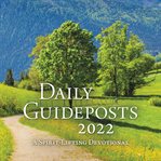 DAILY GUIDEPOSTS 2022 : a spirit-lifting devotional cover image