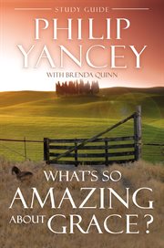 What's So Amazing About Grace? Study Guide cover image