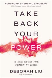 Take Back Your Power : 10 New Rules for Women at Work cover image