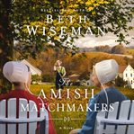 The Amish Matchmakers cover image