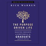 The purpose driven life selected thoughts and scriptures for the graduate cover image