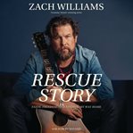 Rescue Story : Faith, Freedom, and Finding My Way Home cover image