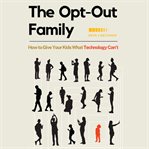 The Opt-Out Family cover image